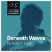 XLN Audio XOpak: Beneath Waves by Robot Koch