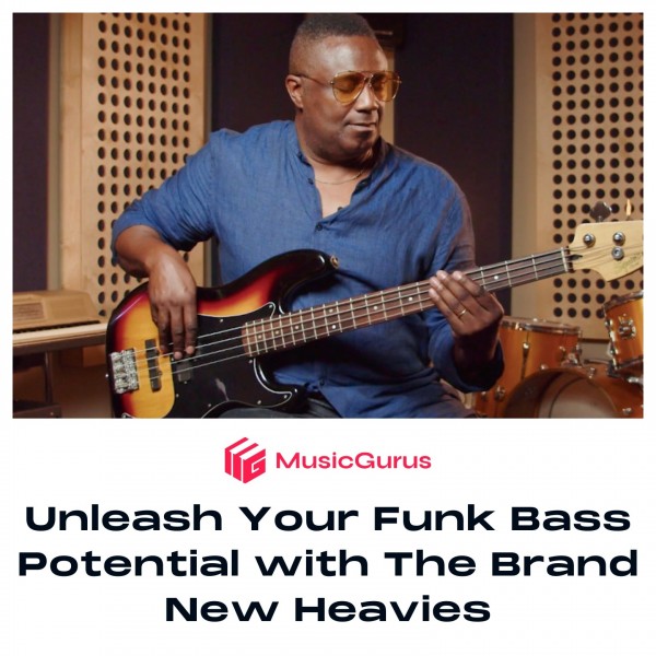 MusicGurus Learn Funk Bass with The Brand New Heavies