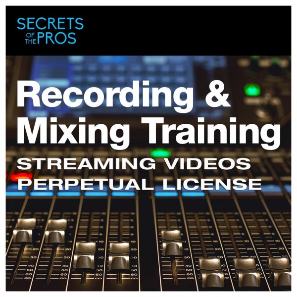 Secrets Of The Pros Recording and Mixing Perpetual License